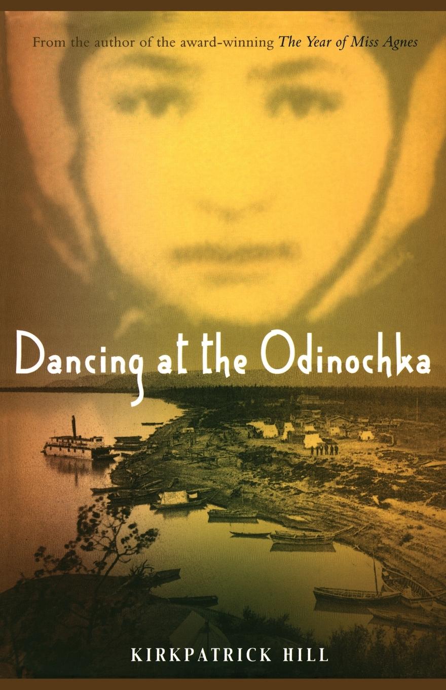 Cover: 9781442413528 | Dancing at the Odinochka | Kirkpatrick Hill | Taschenbuch | Paperback