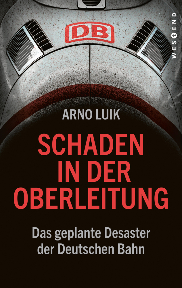 Cover: 9783864899027 | Schaden in der Oberleitung | Das geplante Desaster der Deutschen Bahn