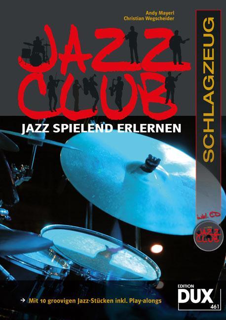 Cover: 9783868492170 | Jazz Club Schlagzeug | Jazz spielend erlernen | Mayerl | Broschüre