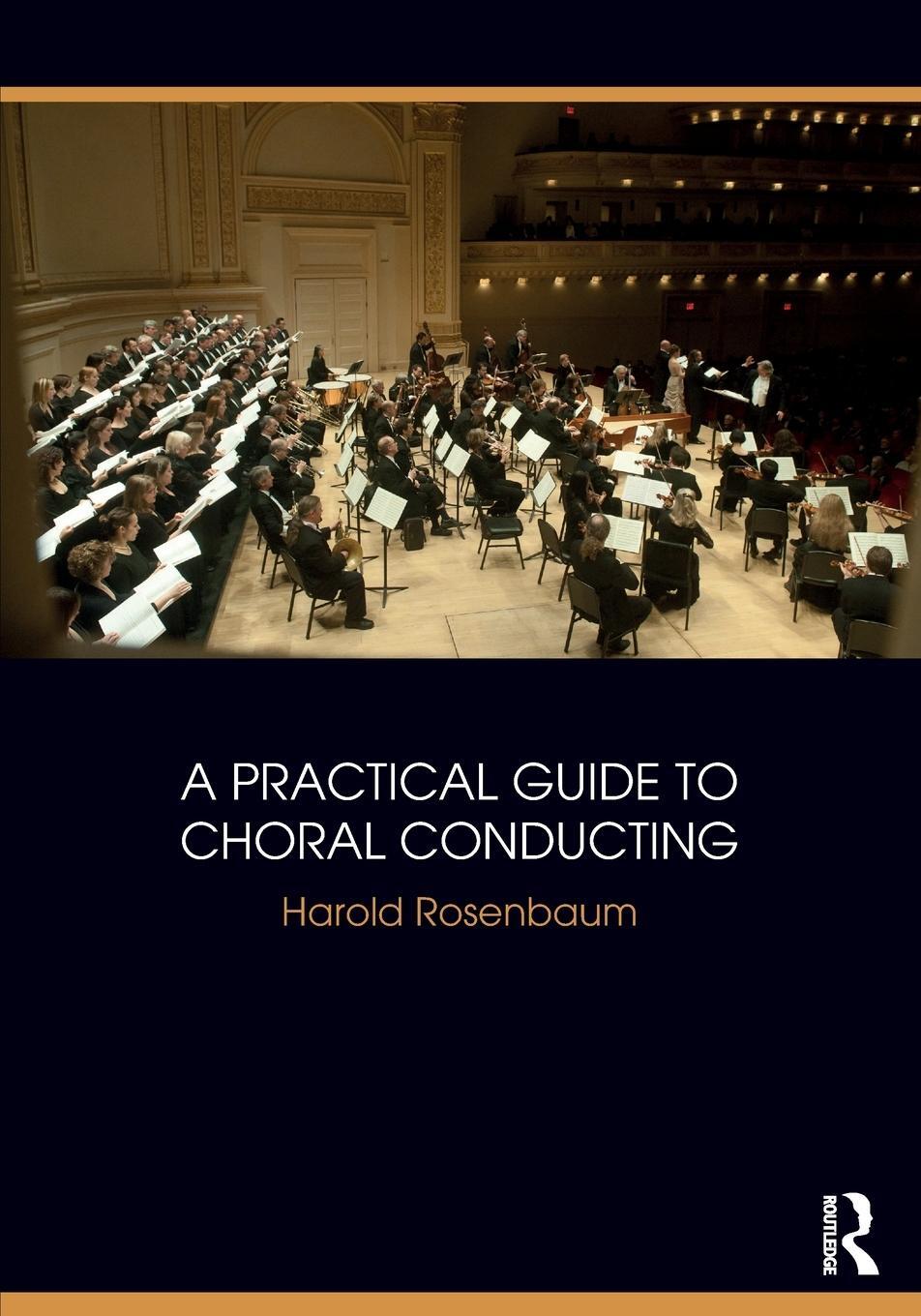 Cover: 9781138058446 | A Practical Guide to Choral Conducting | Harold Rosenbaum | Buch