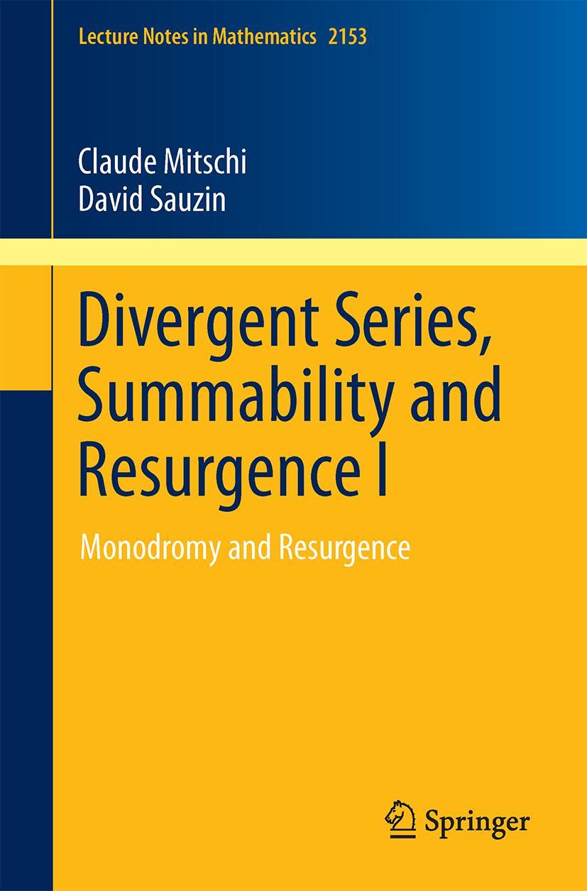 Cover: 9783319287355 | Divergent Series, Summability and Resurgence I | David Sauzin (u. a.)