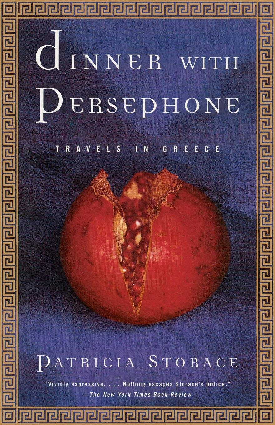 Cover: 9780679744788 | Dinner with Persephone | Travels in Greece | Patricia Storace | Buch