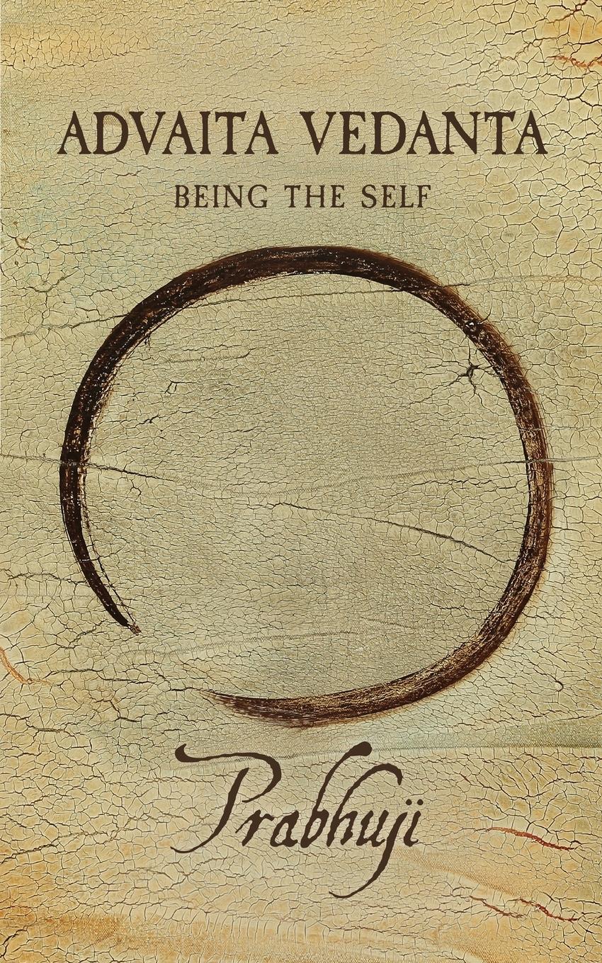 Cover: 9781945894206 | Advaita Vedanta | Being the Self | Prabhuji Har-Zion (u. a.) | Buch