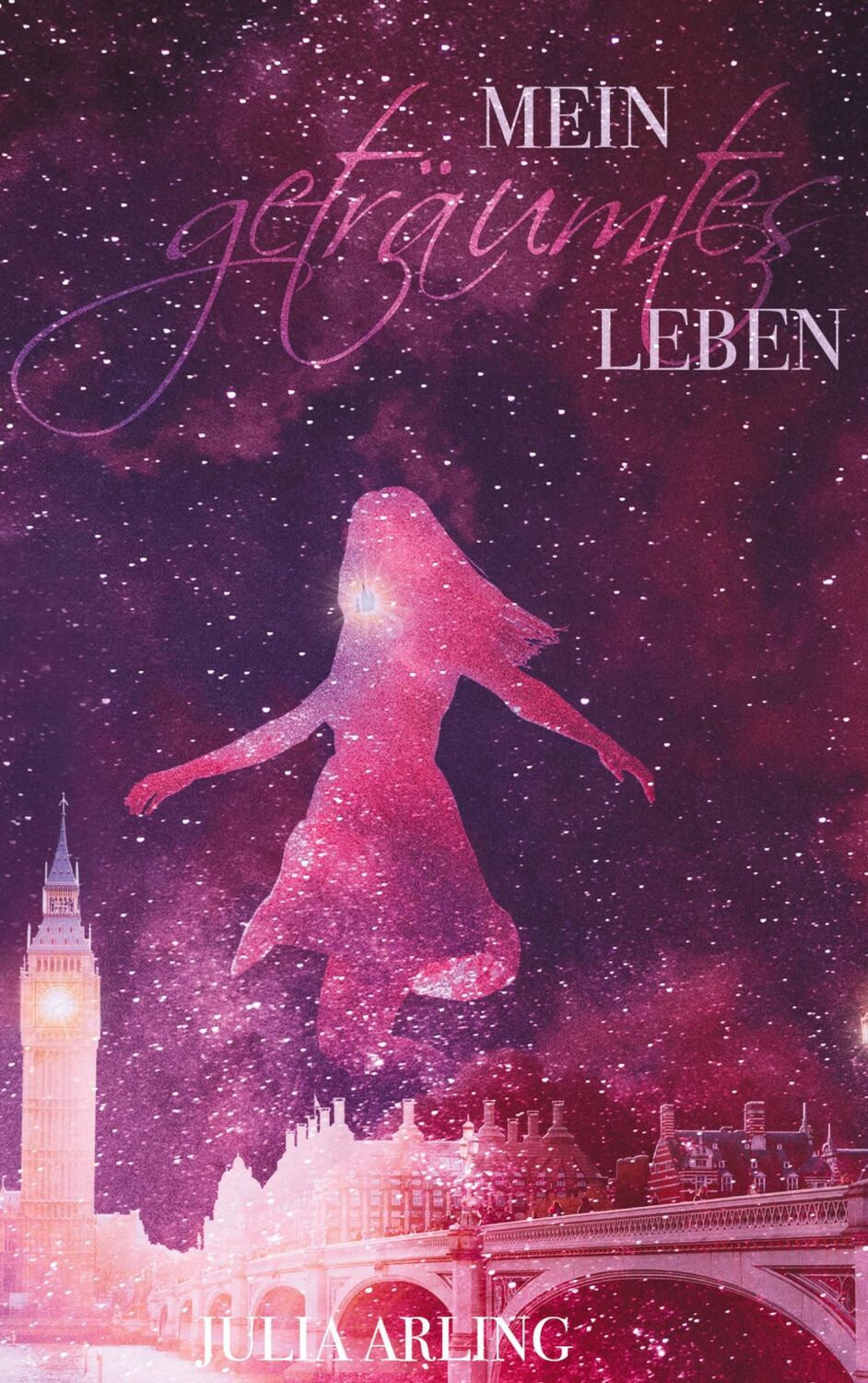 Cover: 9783347623910 | Mein geträumtes Leben | Julia Arling | Buch | 428 S. | Deutsch | 2022