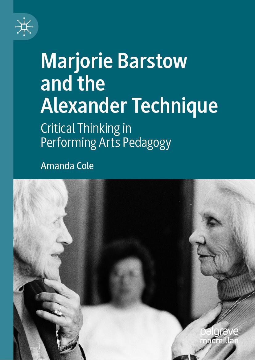 Cover: 9789811652554 | Marjorie Barstow and the Alexander Technique | Amanda Cole | Buch