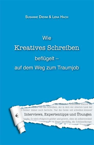 Cover: 9783868630848 | Wie Kreatives Schreiben beflügelt - auf dem Weg zum Traumjob | Buch