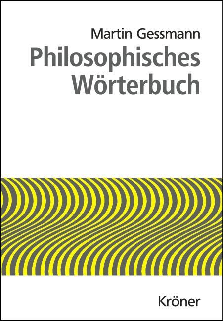 Cover: 9783520013231 | Philosophisches Wörterbuch | Martin Gessmann | Buch | X | Deutsch