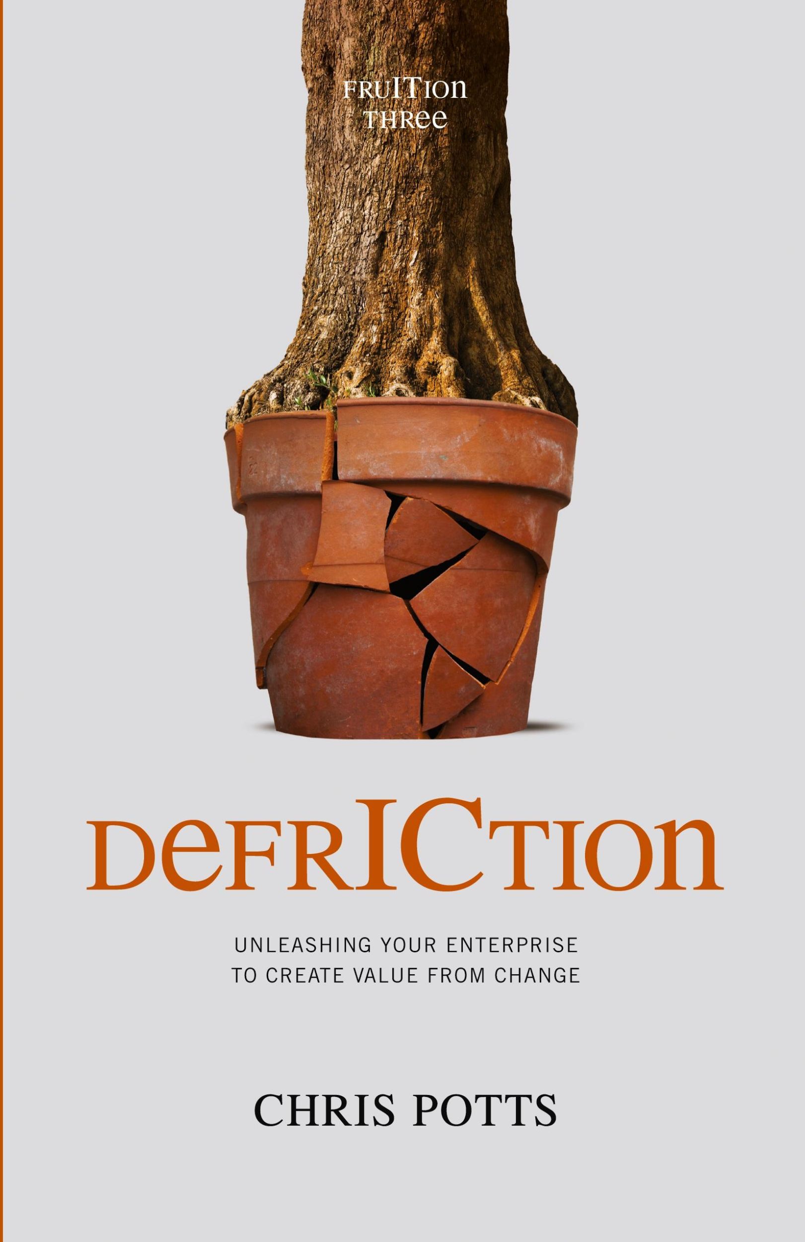 Cover: 9781935504467 | DefrICtion | Unleashing your Enterprise to Create Value from Change