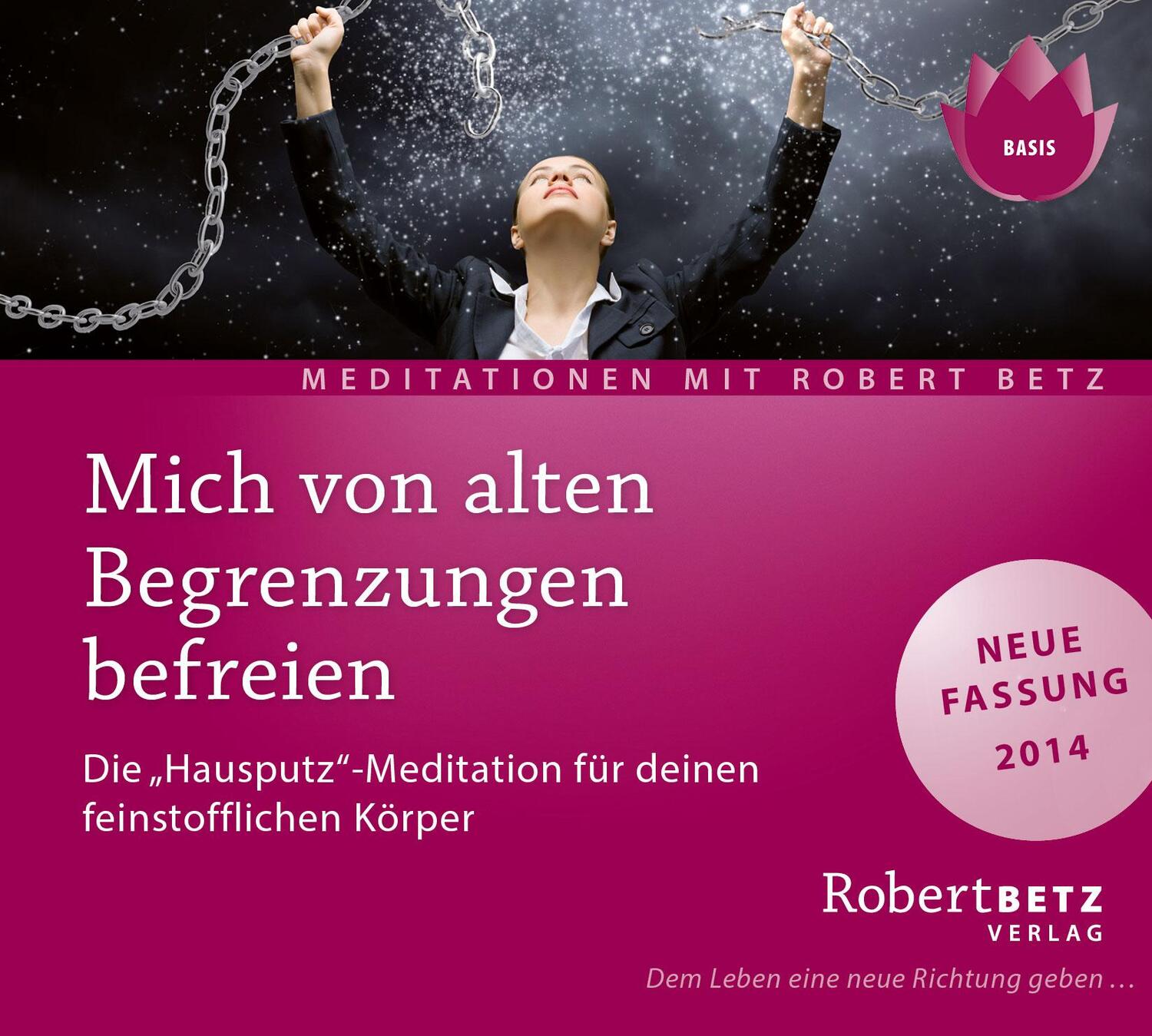 Cover: 9783940503459 | Mich von alten Begrenzungen befreien. CD | Robert Theodor Betz | CD