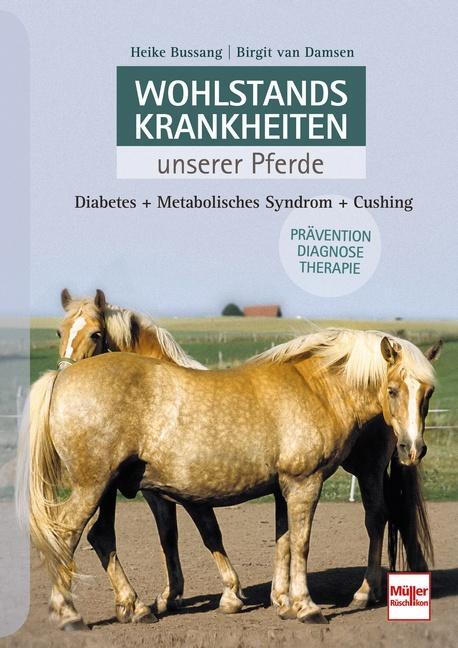 Cover: 9783275021857 | Wohlstandskrankheiten unserer Pferde | Heike Bussang (u. a.) | Buch