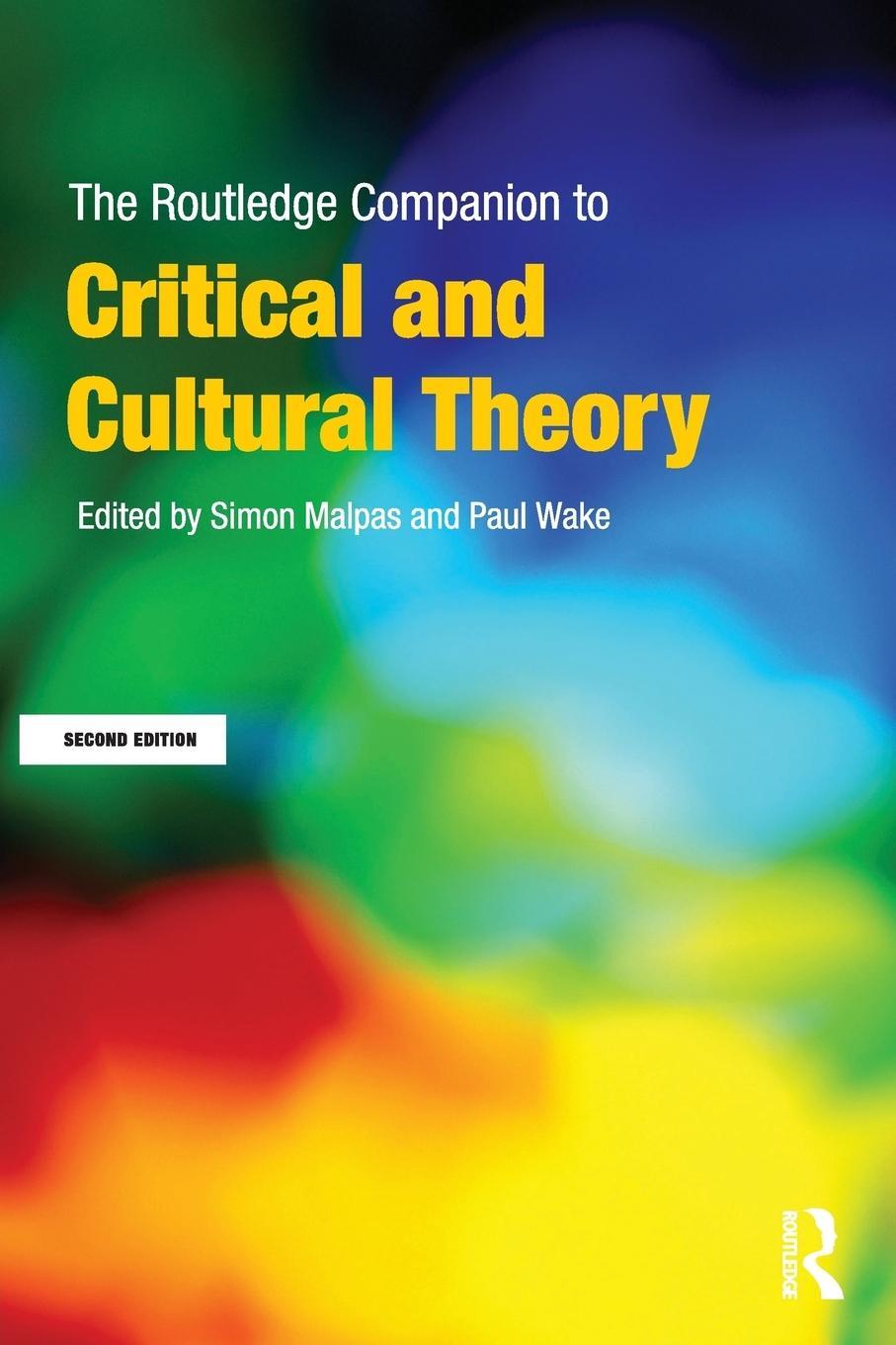 Cover: 9780415668309 | The Routledge Companion to Critical and Cultural Theory | Paul Wake