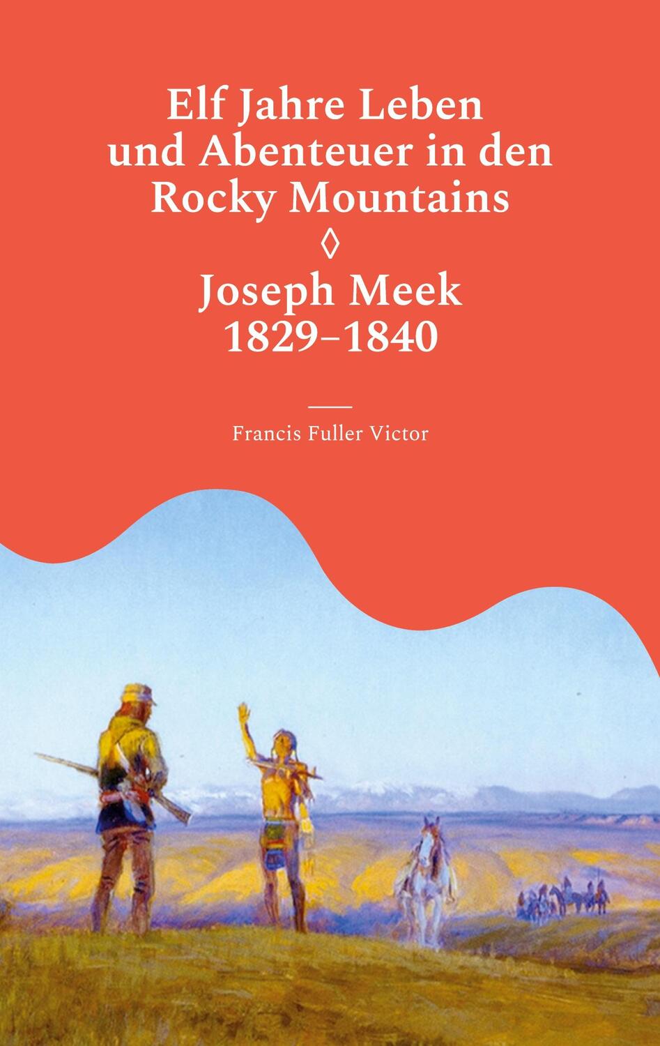 Cover: 9783756833993 | Elf Jahre Leben und Abenteuer in den Rocky Mountains | Victor | Buch