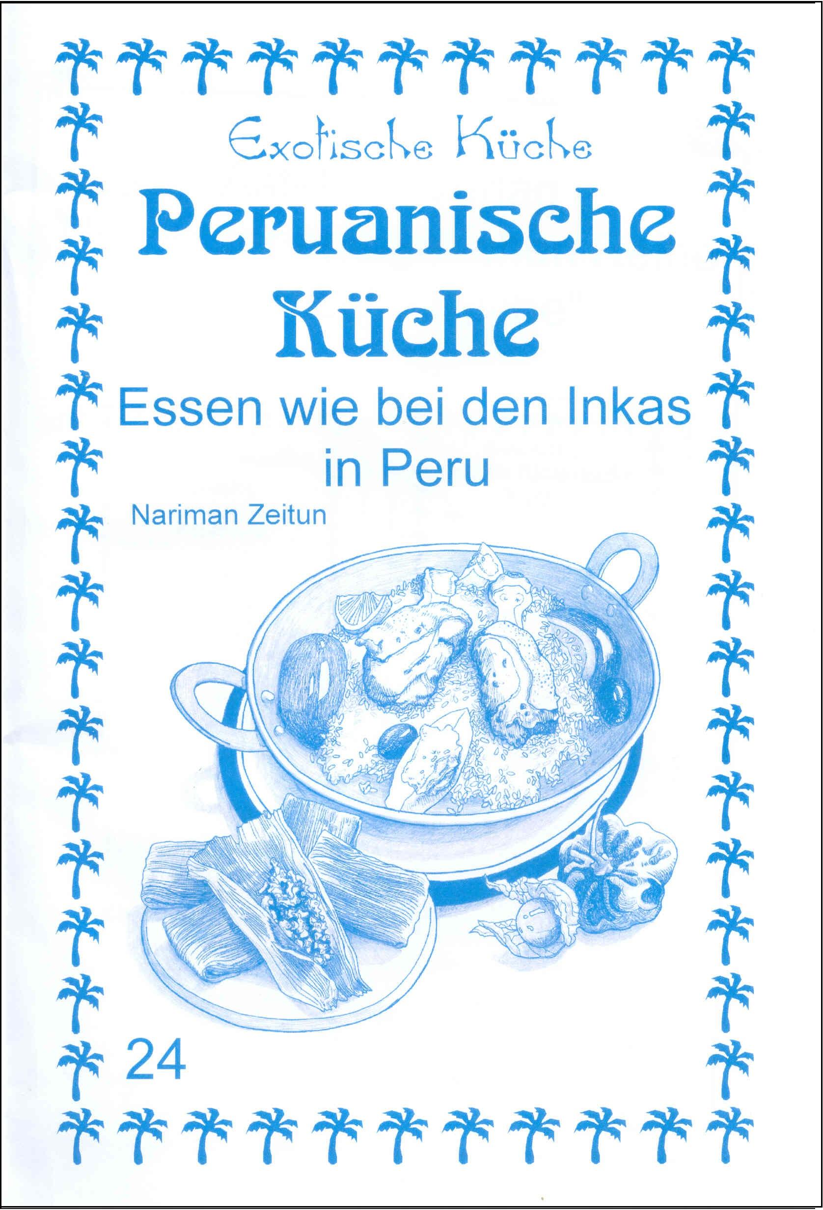 Cover: 9783927459762 | Peruanische Küche | Essen wie bei den Inkas in Peru | Nariman Zeitun