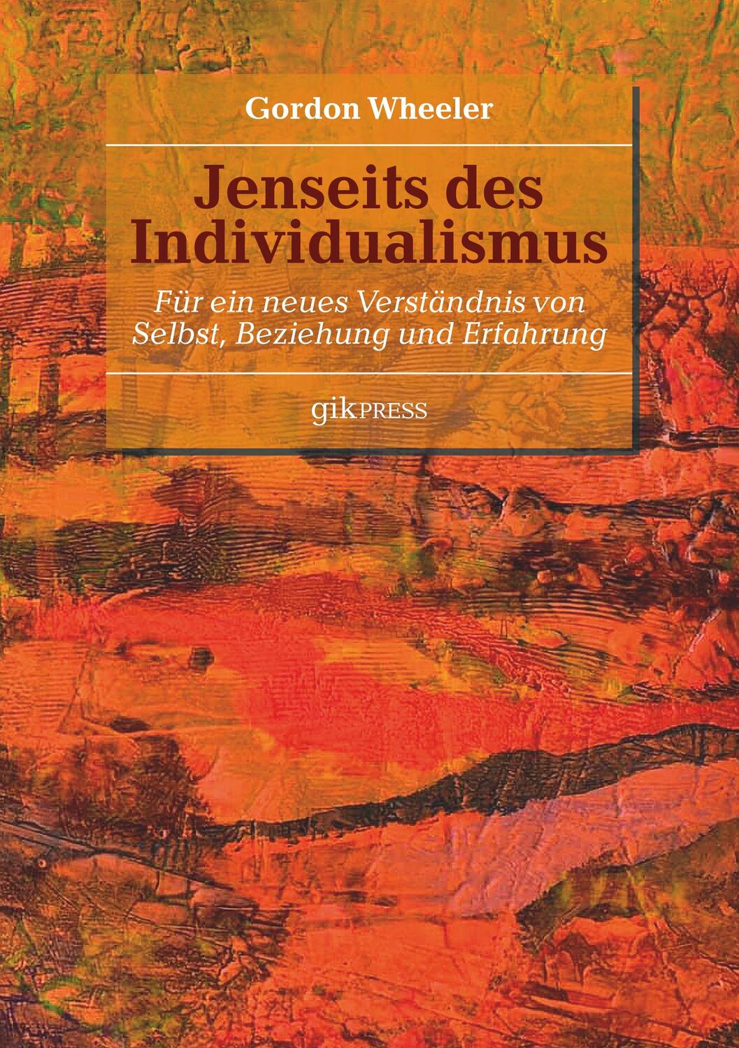 Cover: 9783750418677 | Jenseits des Individualismus | Gordon Wheeler | Taschenbuch