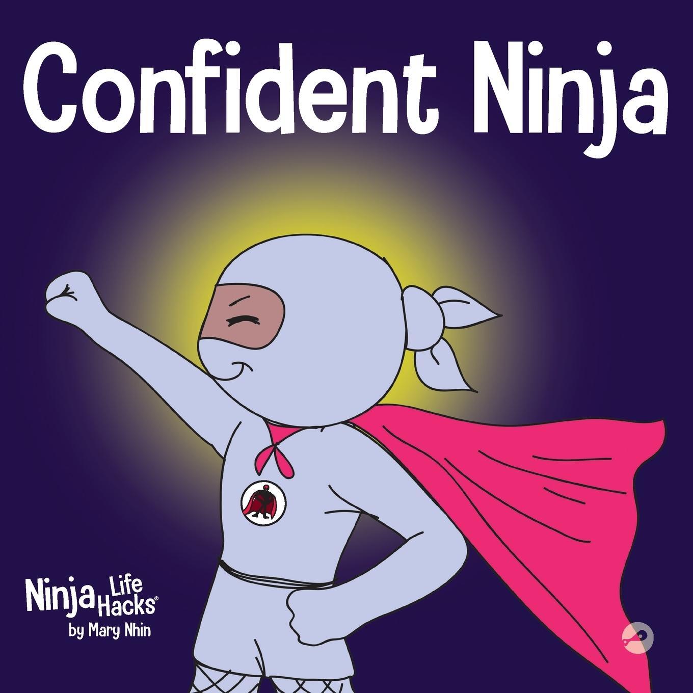 Cover: 9781951056483 | Confident Ninja | Mary Nhin | Taschenbuch | Ninja Life Hacks | 2020