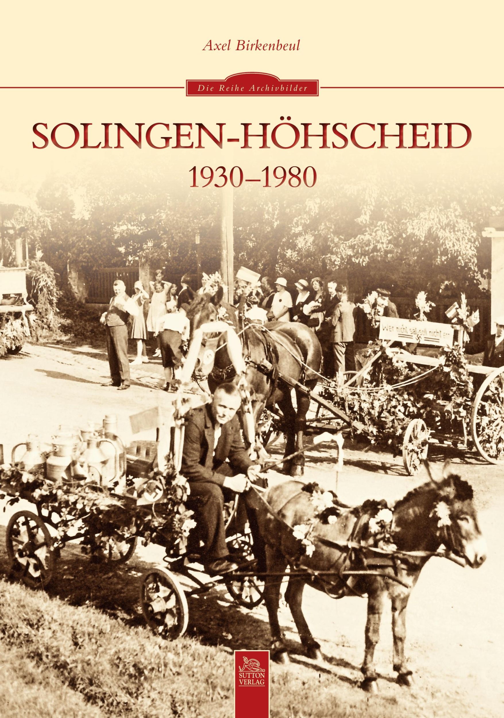 Cover: 9783954000784 | Solingen-Höhscheid 1930-1980 | Axel Birkenbeul | Taschenbuch | 128 S.