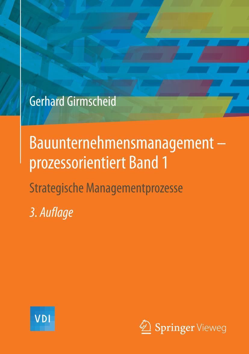 Cover: 9783642551512 | Bauunternehmensmanagement-prozessorientiert Band 1 | Girmscheid | Buch