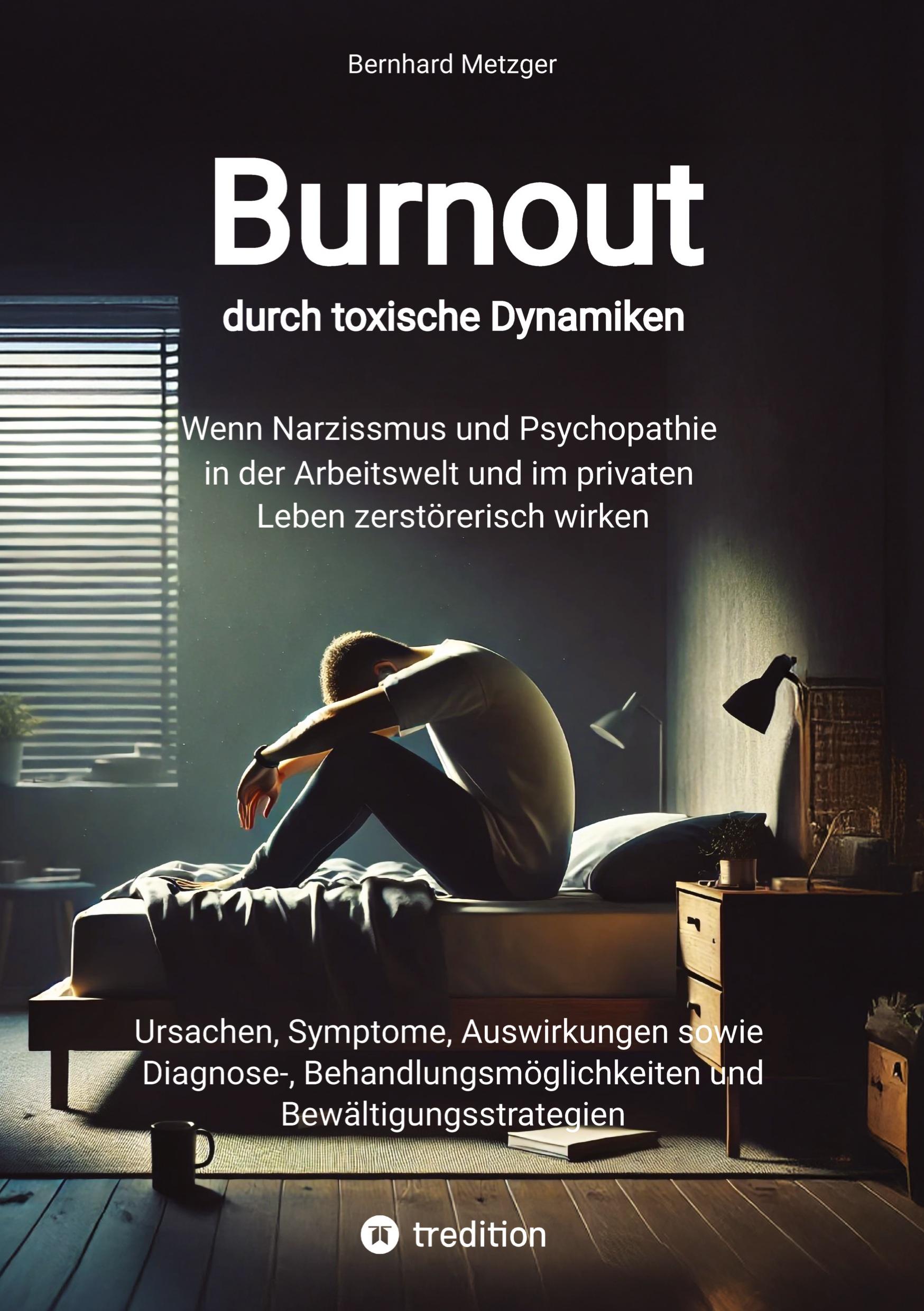 Cover: 9783384528117 | Burnout durch toxische Dynamiken | Bernhard Metzger | Buch | 248 S.