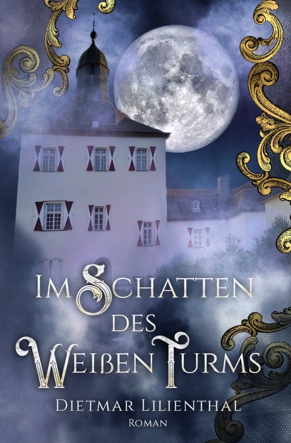 Cover: 9783756534128 | Im Schatten des Weißen Turms | Dietmar Lilienthal | Taschenbuch | 2022