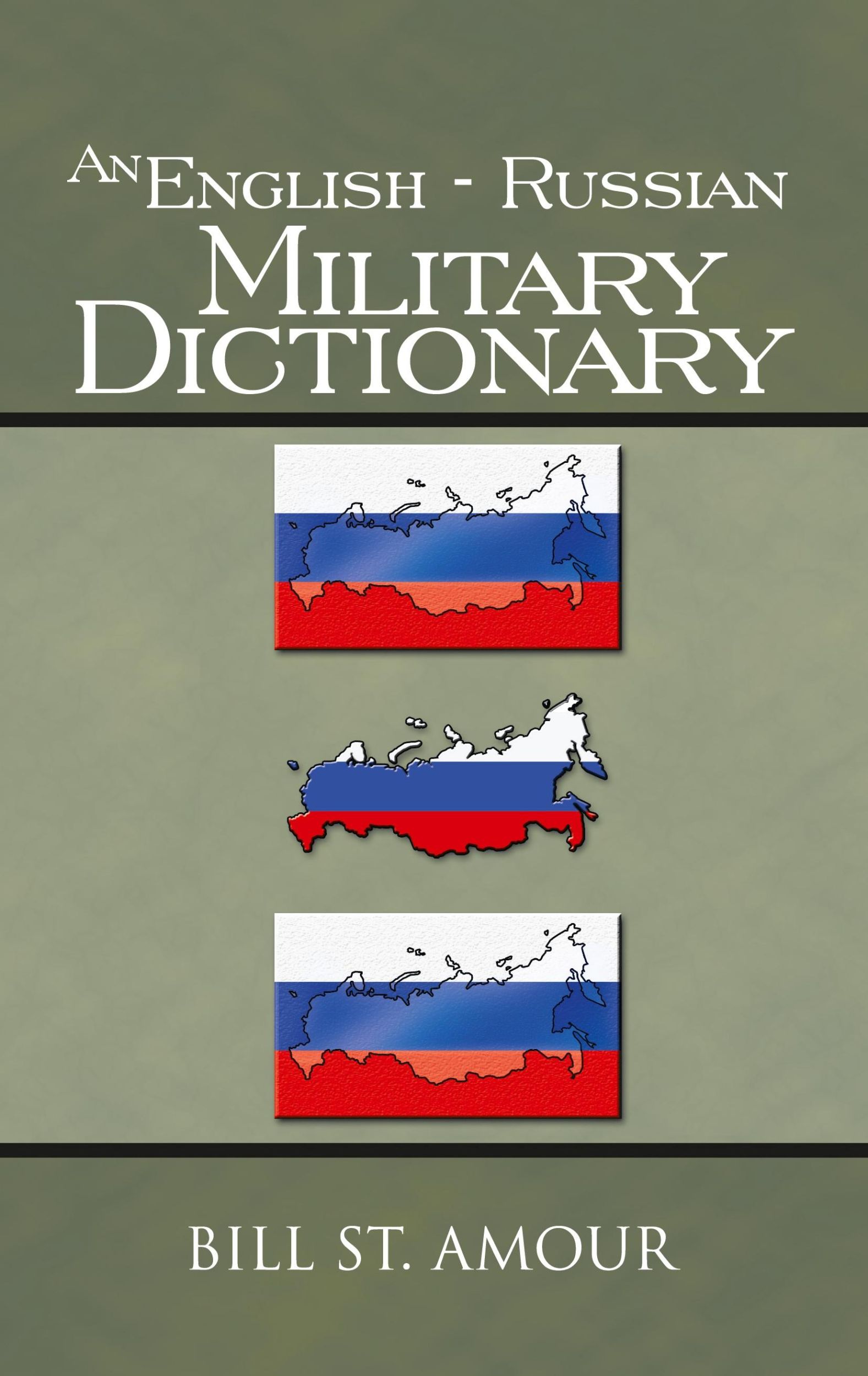 Cover: 9781466995680 | An English - Russian Military Dictionary | Bill St Amour | Buch | 2013