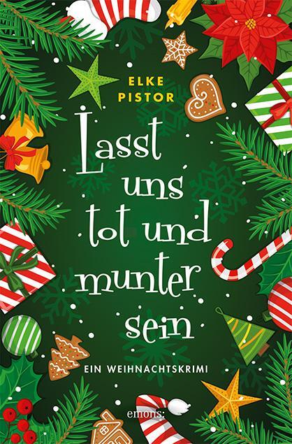 Cover: 9783740806712 | Lasst uns tot und munter sein | Ein Weihnachtskrimi | Elke Pistor