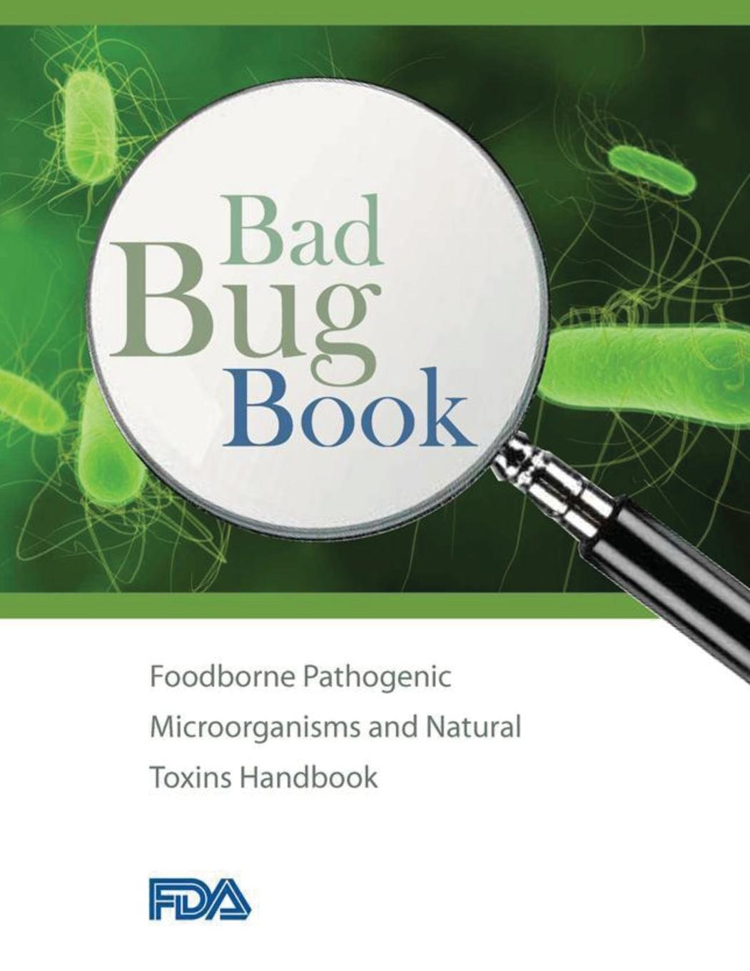 Cover: 9781998109647 | Bad Bug Book - Foodborne Pathogenic Microorganisms and Natural...