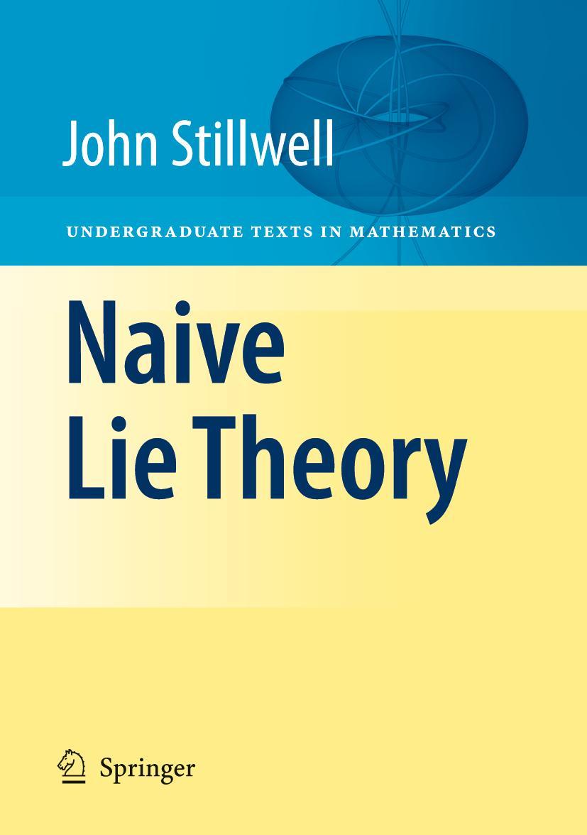 Cover: 9780387782140 | Naive Lie Theory | John Stillwell | Buch | xv | Englisch | 2008