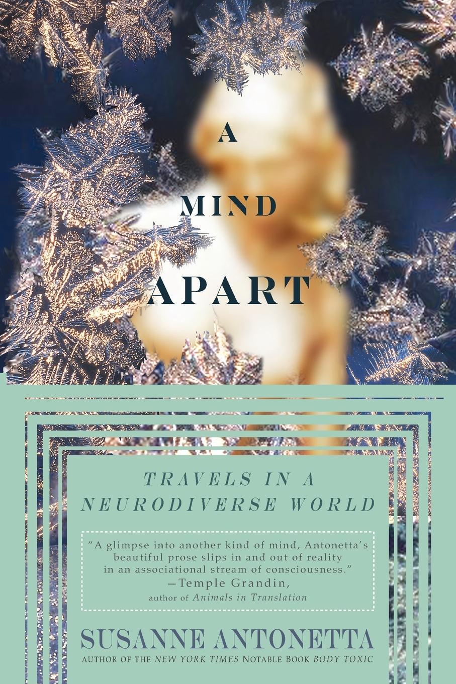 Cover: 9781585425181 | A Mind Apart | Travels in a Neurodiverse World | Susanne Antonetta