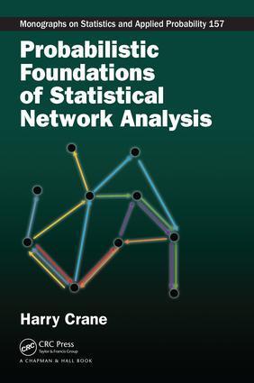 Cover: 9781138630154 | Probabilistic Foundations of Statistical Network Analysis | Crane