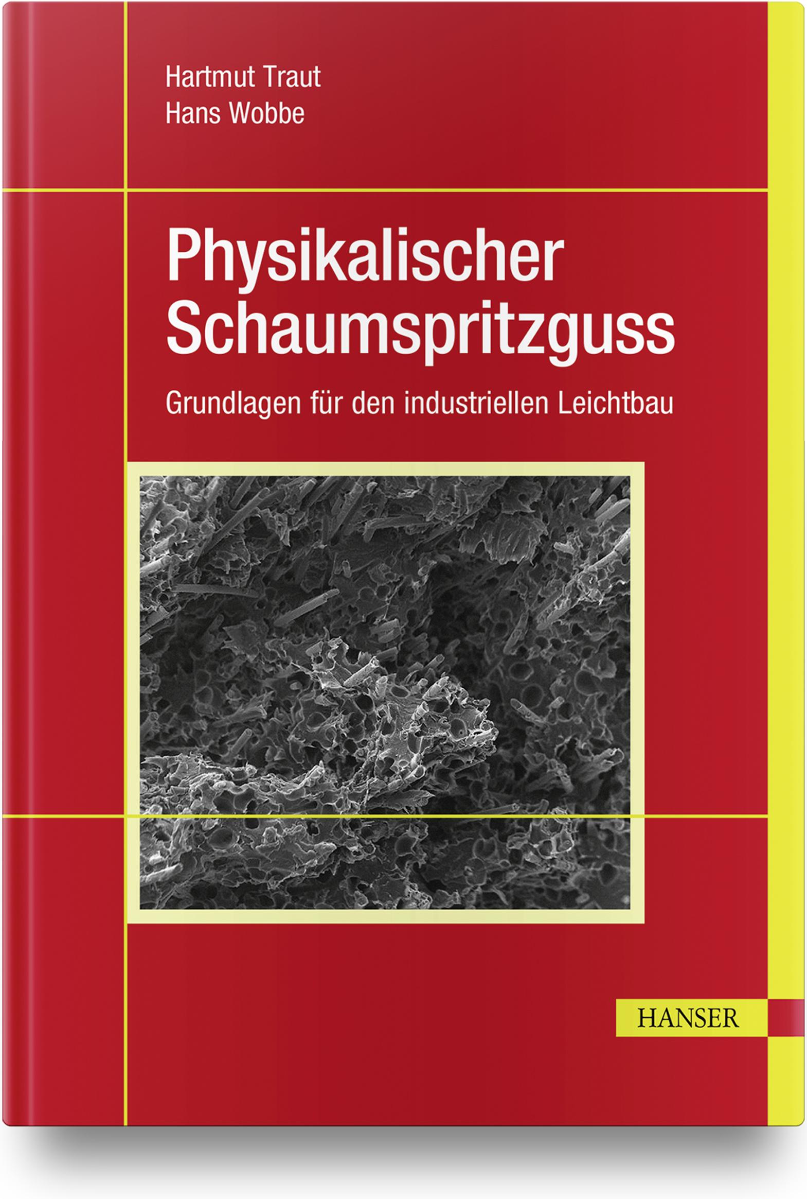 Cover: 9783446454064 | Physikalischer Schaumspritzguss | Hartmut Traut (u. a.) | Buch | XVI