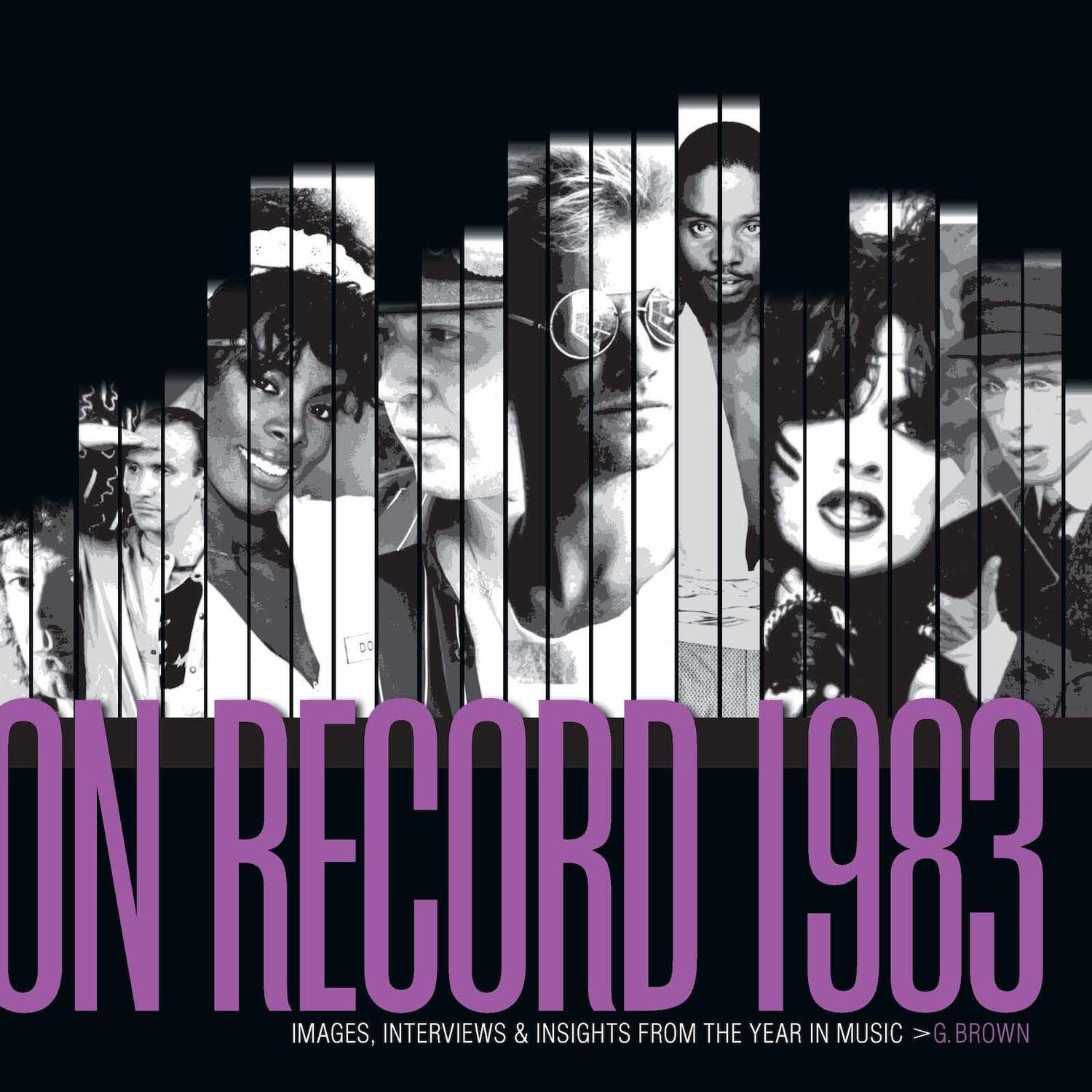 Cover: 9798988532934 | On Record: Vol. 10 - 1983: Images, Interviews &amp; Insights from the...