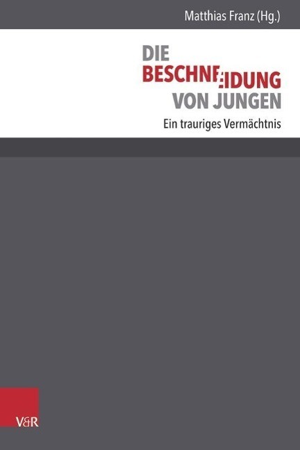 Cover: 9783525404553 | Die Beschneidung von Jungen | Ein trauriges Vermächtnis | Taschenbuch