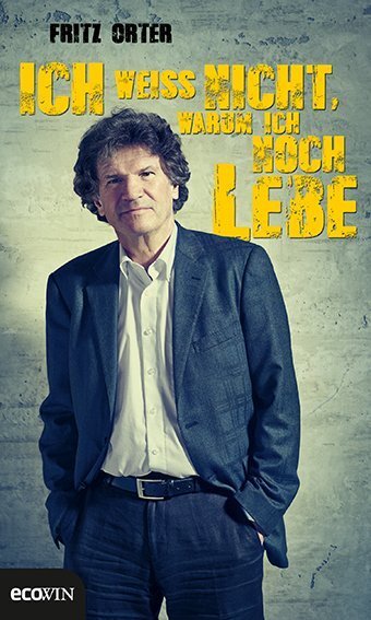 Cover: 9783711000569 | Ich weiß nicht, warum ich noch lebe | Friedrich Orter | Buch | 2014