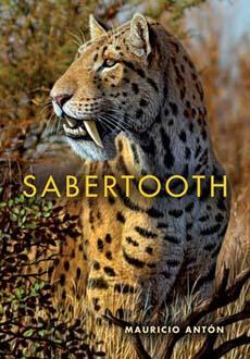 Cover: 9780253010421 | Sabertooth | Mauricio Antón | Buch | Gebunden | Englisch | 2013