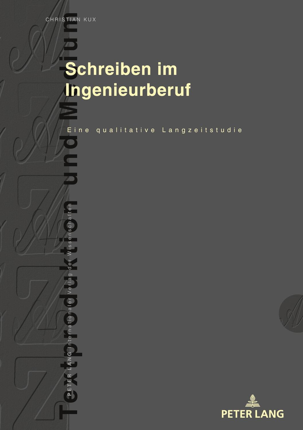 Cover: 9783631897393 | Schreiben im Ingenieurberuf | Eine qualitative Langzeitstudie | Kux