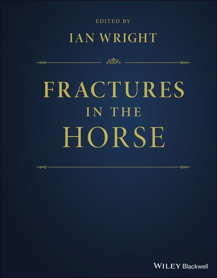 Cover: 9781119431770 | Fractures in the Horse | Ian Wright | Buch | 880 S. | Englisch | 2022