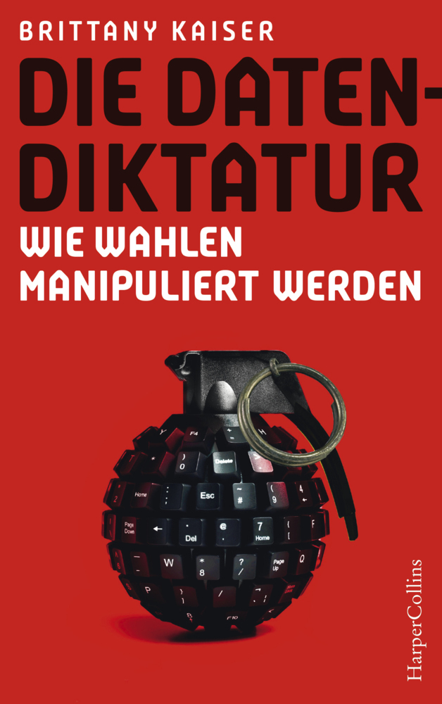 Cover: 9783959673907 | Die Datendiktatur - Wie Wahlen manipuliert werden | Brittany Kaiser