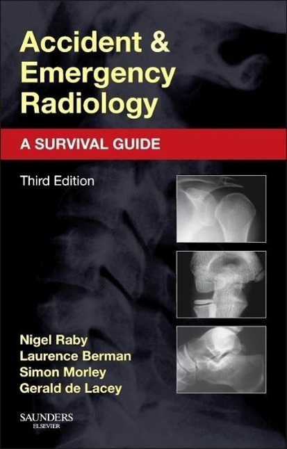 Cover: 9780702042324 | Accident and Emergency Radiology: A Survival Guide | Raby (u. a.)