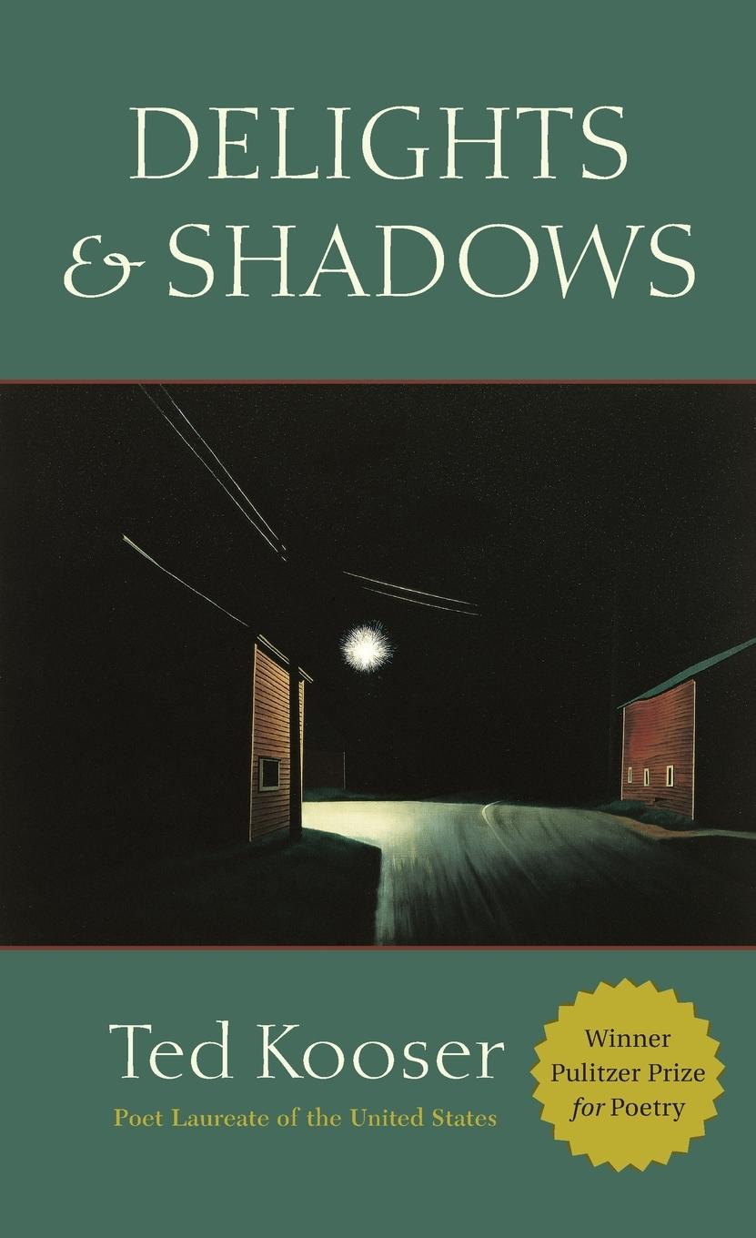 Cover: 9781556592010 | Delights &amp; Shadows | Ted Kooser | Taschenbuch | Englisch | 2004