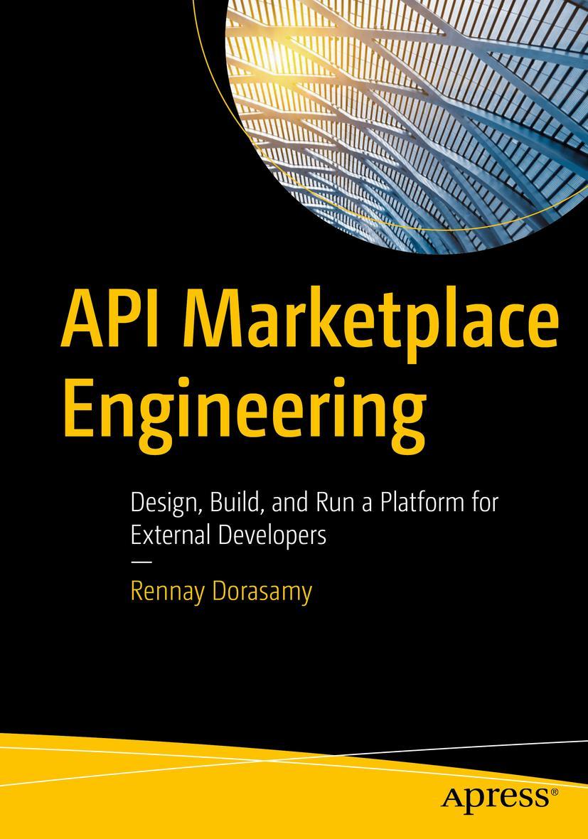 Cover: 9781484273128 | API Marketplace Engineering | Rennay Dorasamy | Taschenbuch | xx