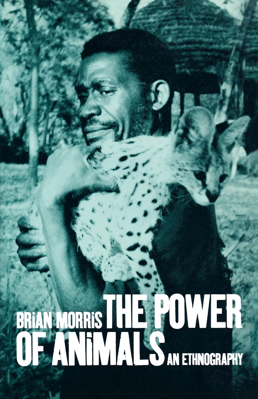 Cover: 9781859732250 | The Power of Animals | An Ethnography | Brian Morris | Taschenbuch