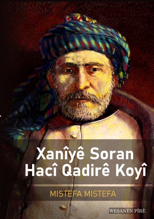 Cover: 9783754962817 | Xanîyê Soran, Hacî Qadirê Koyî | DE | Mistefa Mistefa | Taschenbuch