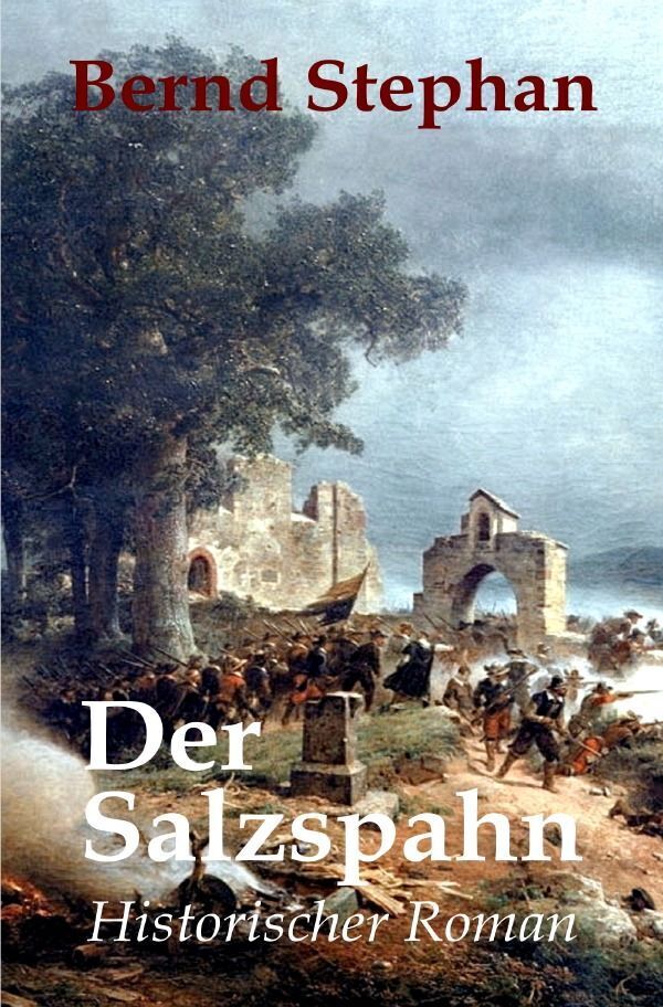 Cover: 9783759817389 | Der Salzspahn | DE | Bernd Stephan | Taschenbuch | 576 S. | Deutsch