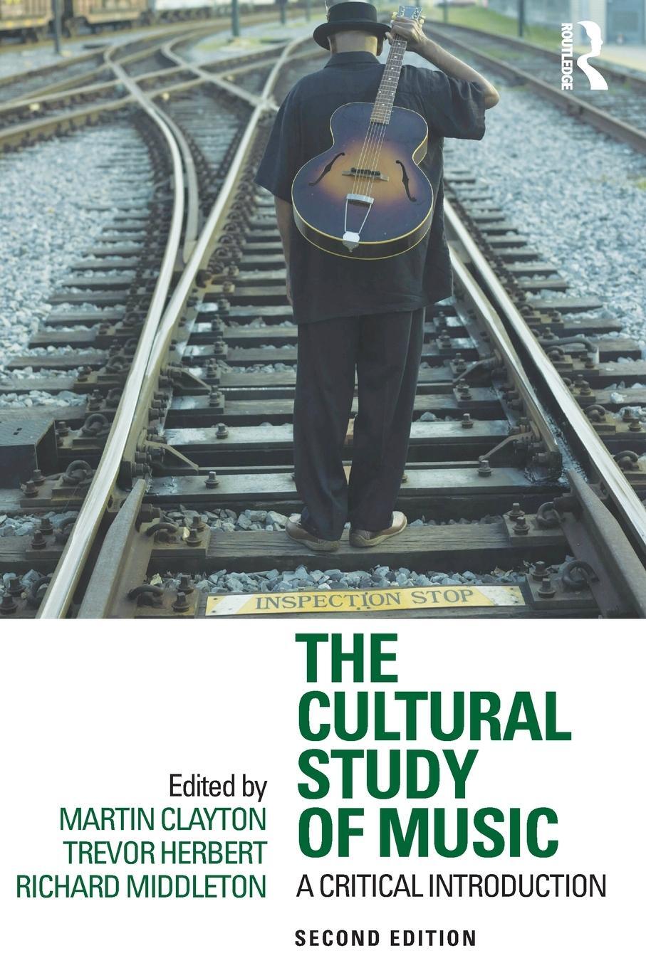 Cover: 9780415881913 | The Cultural Study of Music | A Critical Introduction | Taschenbuch