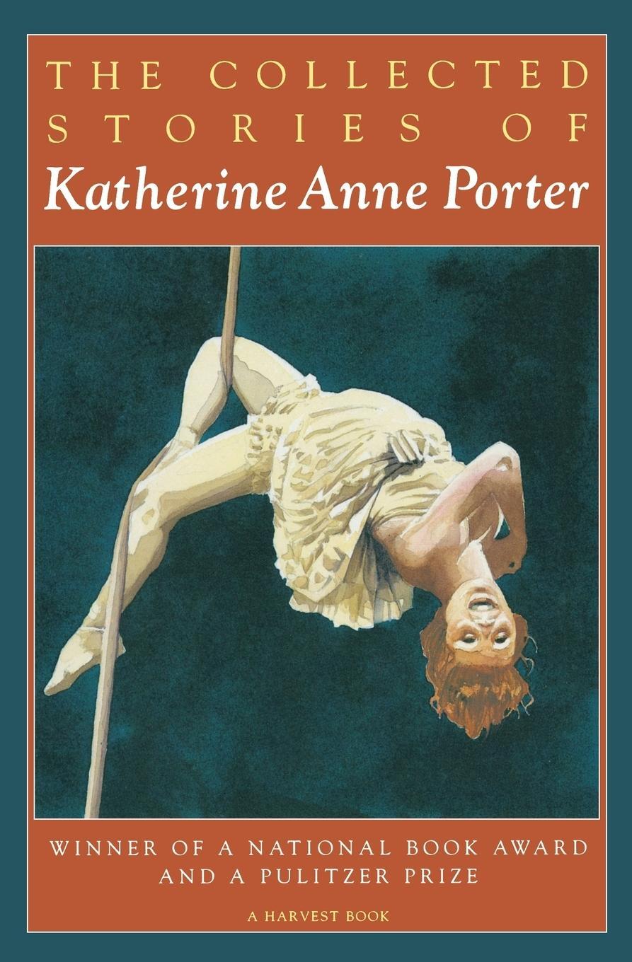 Cover: 9780156188760 | The Collected Stories of Katherine Anne Porter | A Collection | Porter