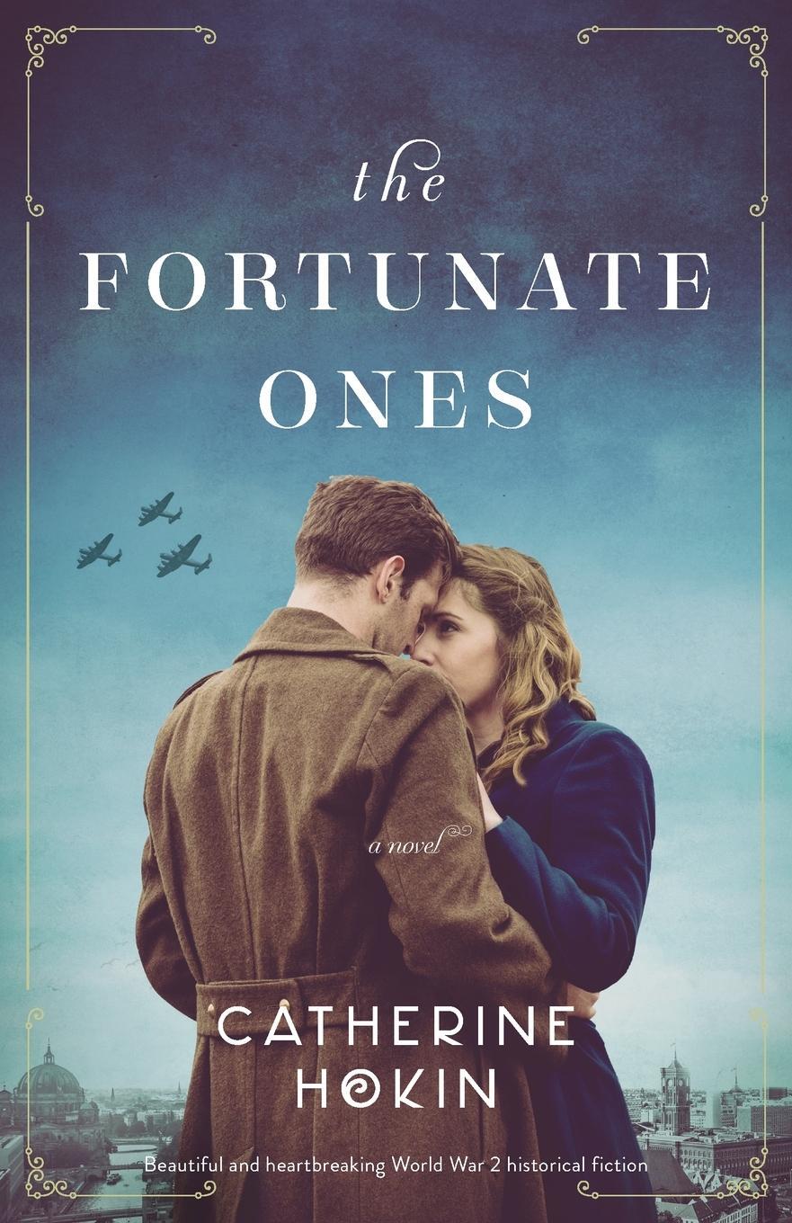 Cover: 9781838881184 | The Fortunate Ones | Catherine Hokin | Taschenbuch | Paperback | 2020