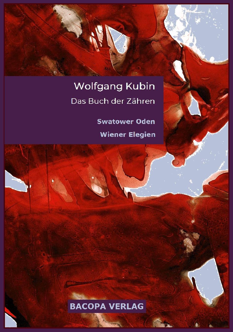 Cover: 9783991140412 | Das Buch der Zähren. | Swatower Oden, Wiener Elegien | Wolfgang Kubin