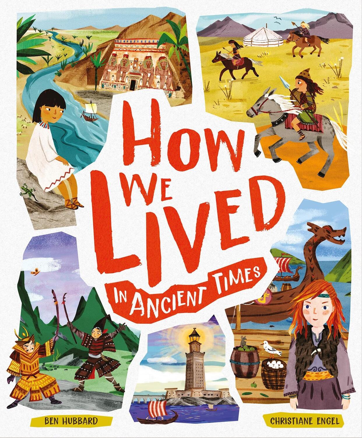 Cover: 9781783125562 | How We Lived in Ancient Times | Ben Hubbard | Buch | Gebunden | 2020