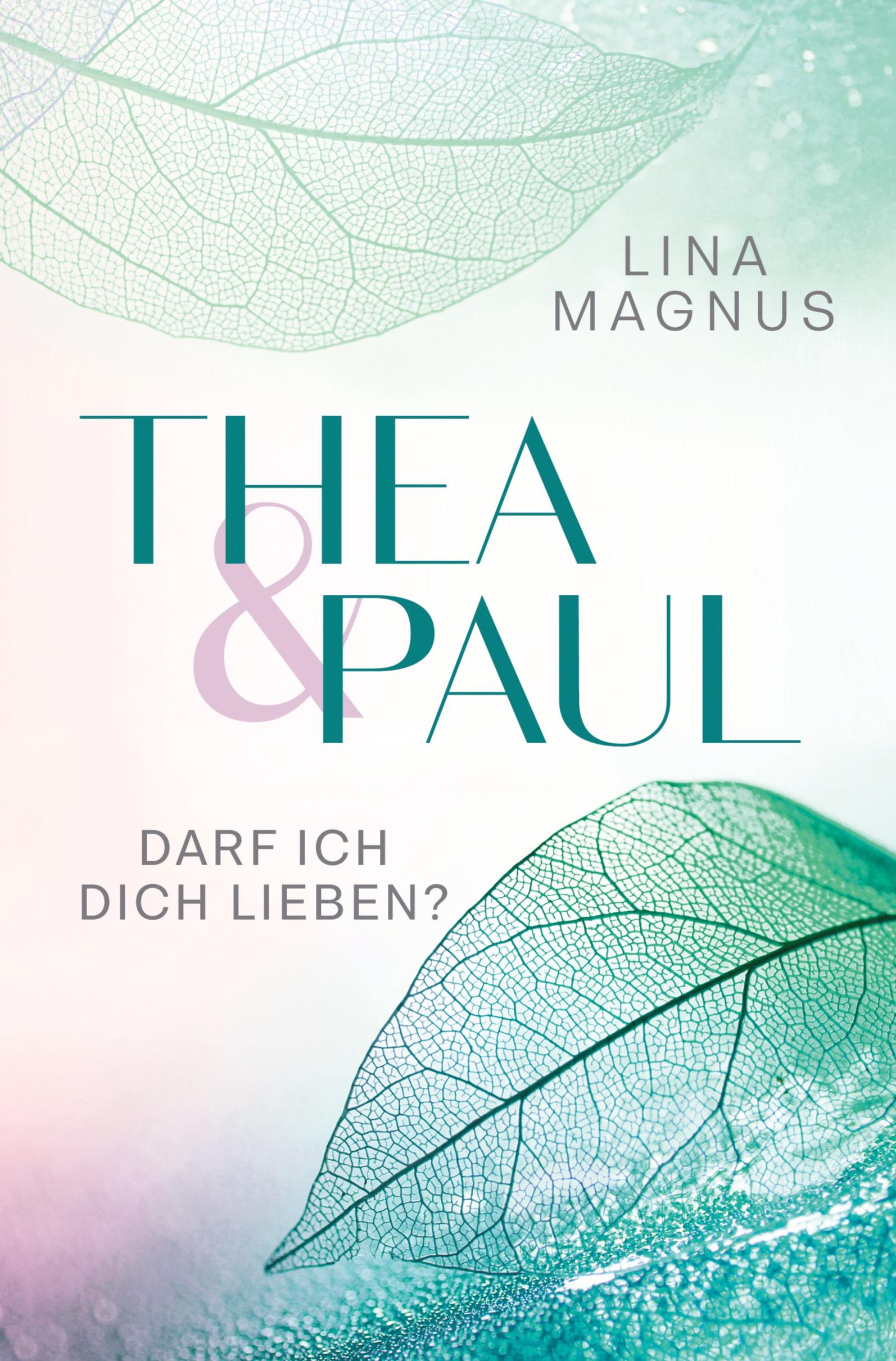 Cover: 9783754660218 | Thea &amp; Paul | Darf ich dich lieben? | Lina Magnus | Taschenbuch | 2022