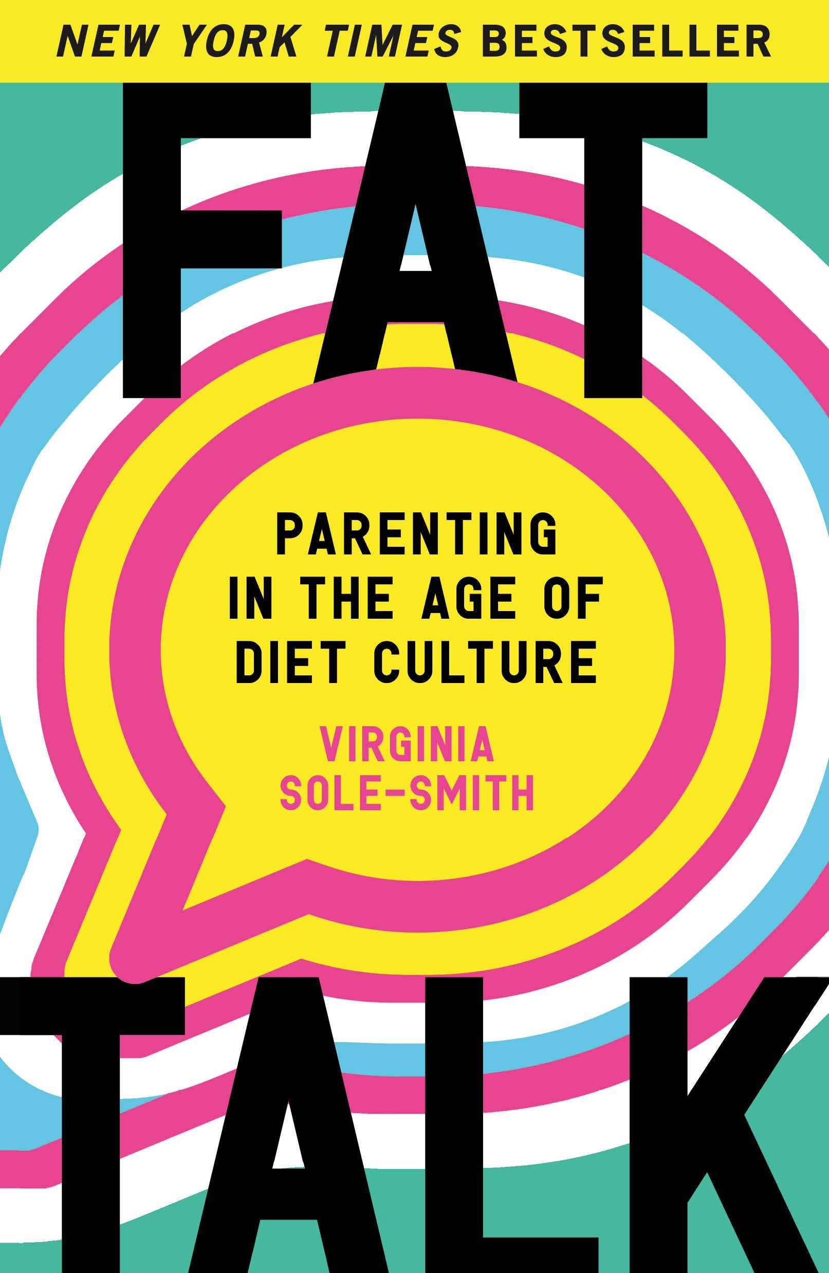 Cover: 9781250892508 | Fat Talk | Parenting in the Age of Diet Culture | Virginia Sole-Smith